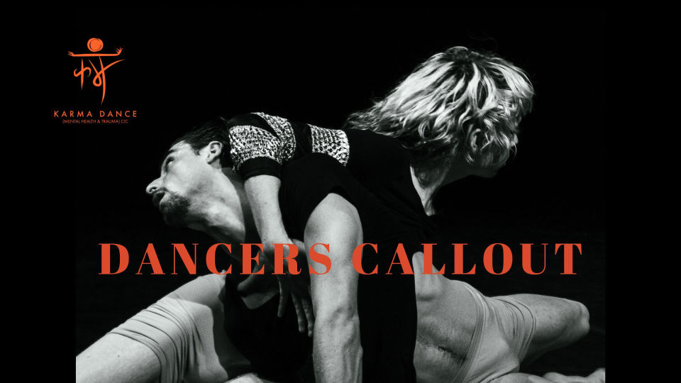 Audition Notice Karma Dance (Mental Health & Trauma) CIC