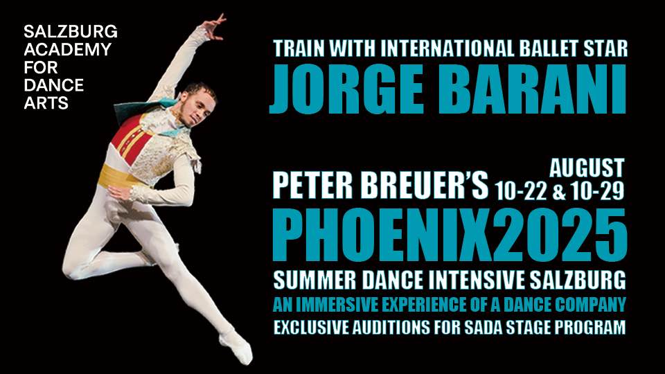 “Phoenix 2025” in Salzburg – Summer Dance Intensive with Jorge Barani & Exclusive Auditions for SADA Stage Program